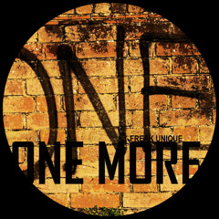 Freak Unique - One More (Original Mix)