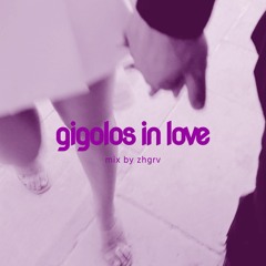 gigolos in love - mix by zhgrv (vinyl only)