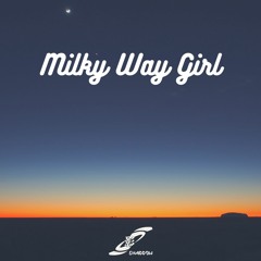 MIlky Way Girl
