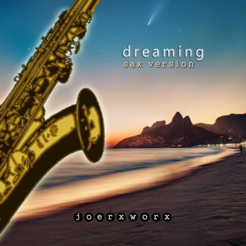 dreaming // the sax version