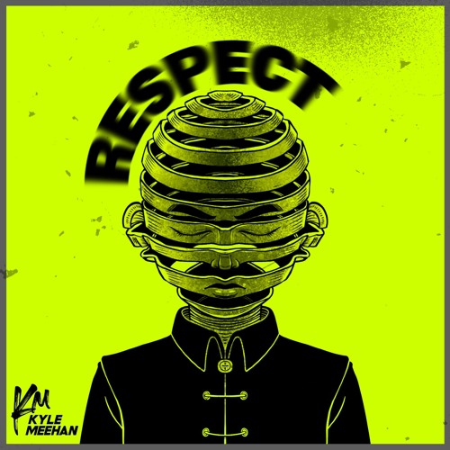 Kyle Meehan - Respect