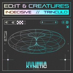 Ed:it & Creatures - Indecisive