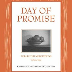 View EPUB KINDLE PDF EBOOK Day of Promise: Selections from Unitarian Universalist Med