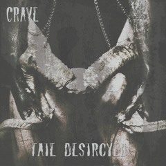 Fate Destroyed - Crave