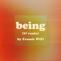being (b? Remix) [Instrumental]