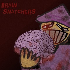 BRAIN SNATCHERS (feat. TEZCOLAP, AZZLEY, V1KKAR & GOTHKID) [prod. TEZCOLAP]