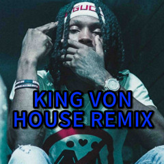 King von House remix