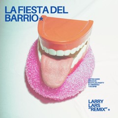 Larrylars - La Fiesta Del Barrio [FREE DOWNLOAD]