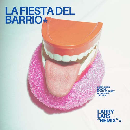 Larrylars - La Fiesta Del Barrio [FREE DOWNLOAD]