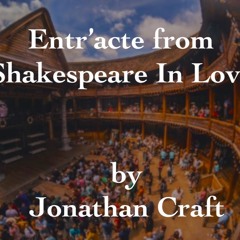 "Shakespeare In Love" - Entr'acte