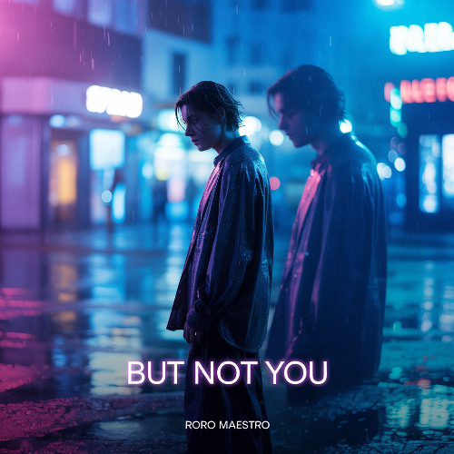 But Not You - Roro Maestro