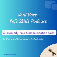 Grownupify Your Communications