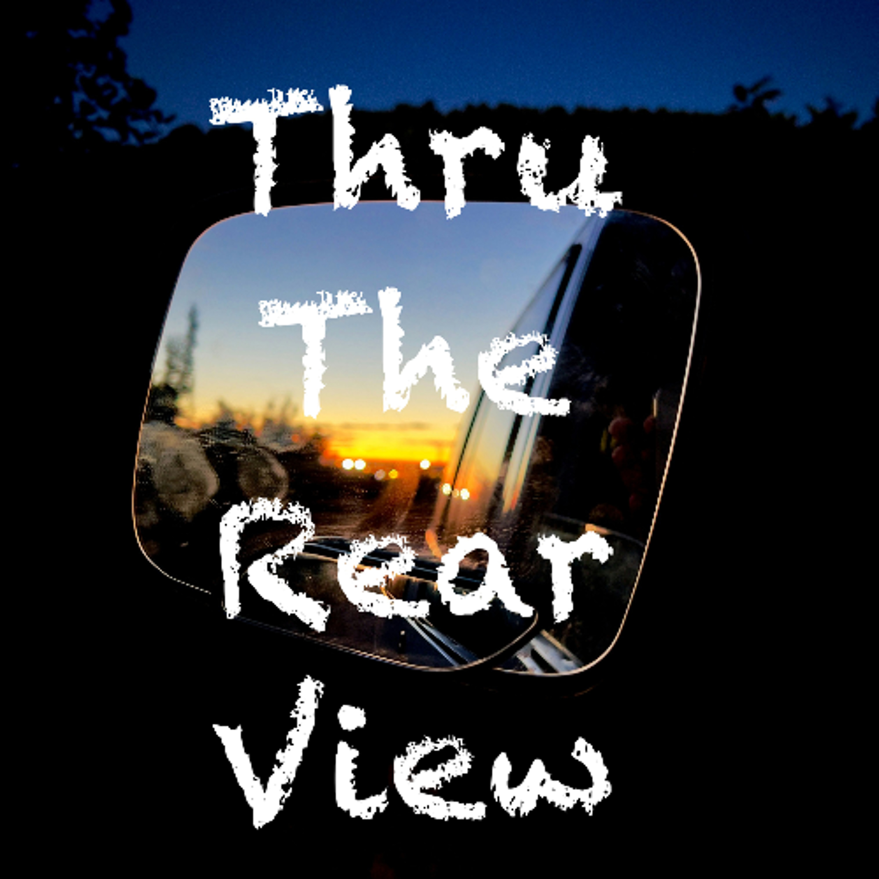 Thru The Rear View episode artwork