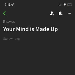 Your Mind Is Made Up (Demo)