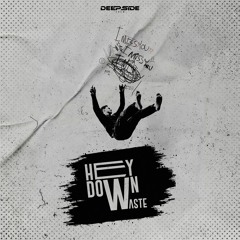 Waste - Hey Down [DSC]