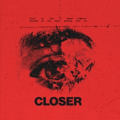 Closer