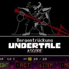 ASGORE - Bergentrückung ULTIMATE LIST