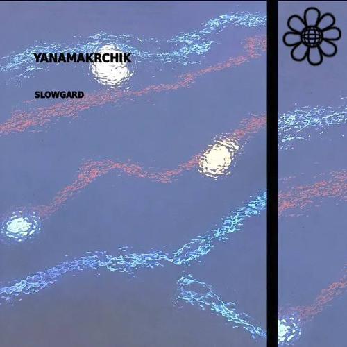 YanaMakarchik - 01 SLOWGARd