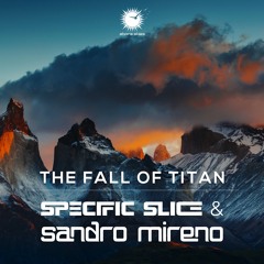 Specific Slice & Sandro Mireno - The Fall Of Titan (Original Mix)