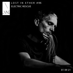 Lost In Ether | Podcast #195 | ELECTRIC RESCUE