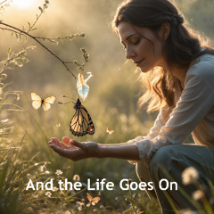 And the Life Goes On - REMASTERED - HD
