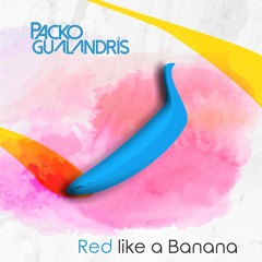 Red like a Banana (Original Mix)