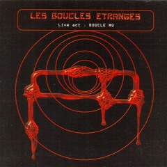 L.B.E.  ●¸.•*¨ Live Act Boucle MU (2002) ¨*•.¸●  Piste 01