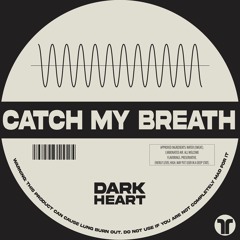 Dark Heart - Catch My Breath