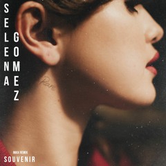 Selena Gomez - Souvenir (iMAX Remix)