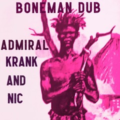Boneman Dub (With Nic)