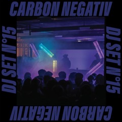 CARBON NEGATIV - DJ SET NO15