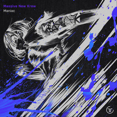 Massive New Krew - Maniac