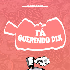 Tá Querendo Pix