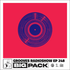 Big Pack presents Grooves Radioshow 248