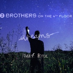 2 Brothers On The 4th Floor - Dreams (Pass - E Rmx)