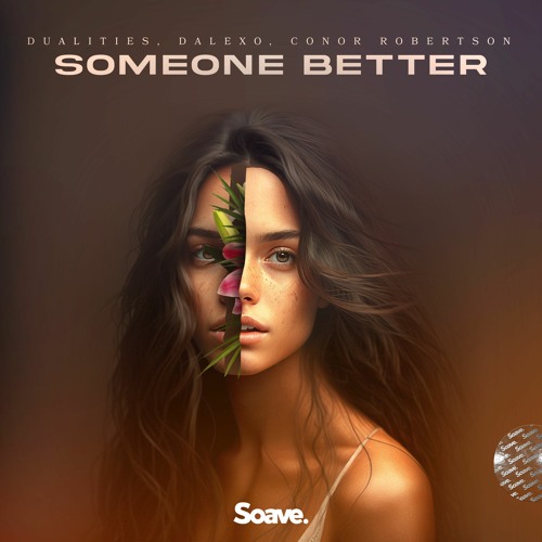 Dualities & DALEXO - Someone Better (ft. Conor Robertson)