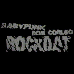 ROCKDAT! ft DOM CORLEO [prod. armaan x maxvon x harz]