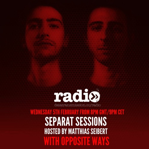 Separat Sessions Hosted By Matthias Seibert Featuring Opposite Ways #23