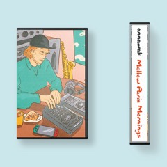 Annawak - Mellow Paris Mornings [Beattape + Cassette]