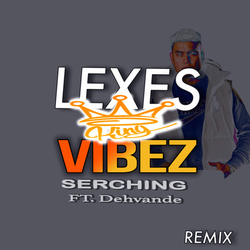 SERCHING X LEXES REMX