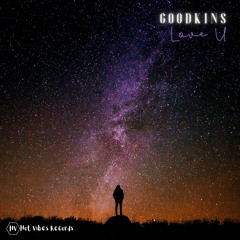GoodKins - Love U