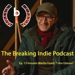 Ep. 13 Hossein Martin Fazel, “I Am Gitxsan”