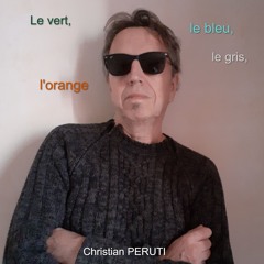Le vert, le bleu, le gris , l'orange