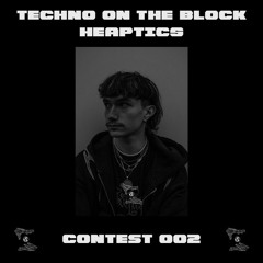 Newcomer DJ Contest 002 | Techno on the Block