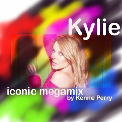 Kylie - Iconic Megamix (Kenne Perry 2022 Club XL Edition)