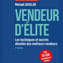 [Read] Online Vendeur d'élite - 6e éd. BY : Michaël Aguilar