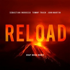 Reload (Krap Noise Remix)**Filtered for SoundCloud**