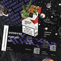 Goodvibe Podcast 001
