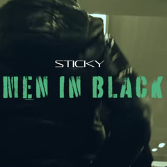 sticky - Men In Black