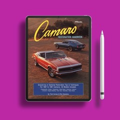 Camaro Restoration Handbook: Ground-Up or Sectional Restoration Tips & Techniques for 1967 to 1